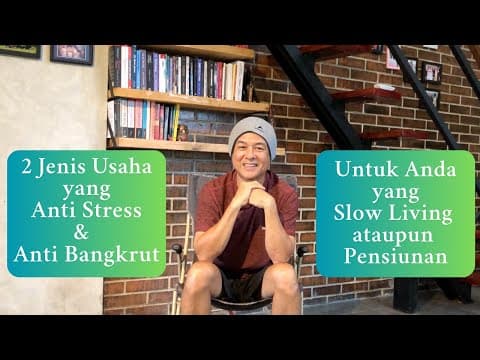 Thumbnail video 2 Jenis usaha Anti Stress, Anti Bangkrut untuk Slow Living ataupun Pensiunan.