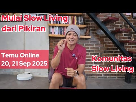Thumbnail video Memulai Slow Living Dari Pikiran | Komunitas Slow Living Indonesia