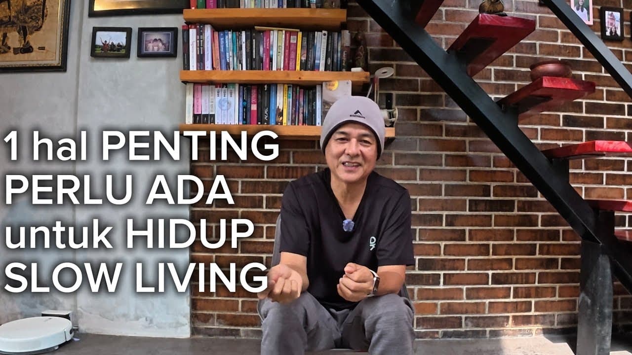 Thumbnail video Hal Penting Yang Perlu Ada Kalau mau Slow Living Dengan Tenang