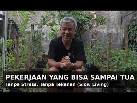 Thumbnail video Pekerjaan yang Bisa DiLakoni Sampai Tua | Tanpa Stress Tanpa Tekanan (Slow Living)