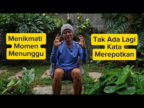 Thumbnail video Menikmati Momen "Menunggu & Merepotkan" Dalam SLOW LIVING