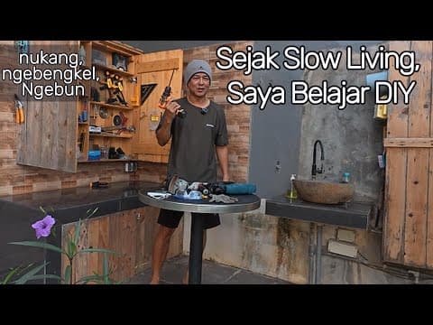 Thumbnail video Belajar DIY Saat Slow Living: Dari IT ke Tukang — Hemat Uang & Lebih Bahagia